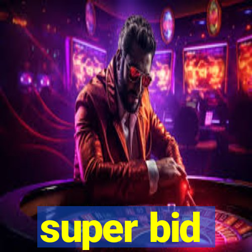 super bid